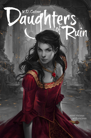 Daughters of Ruin by K.D. Castner