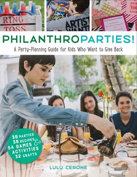 PhilanthroParties! A Party-Planning Guide for Kids Who Want to Give Back cover image